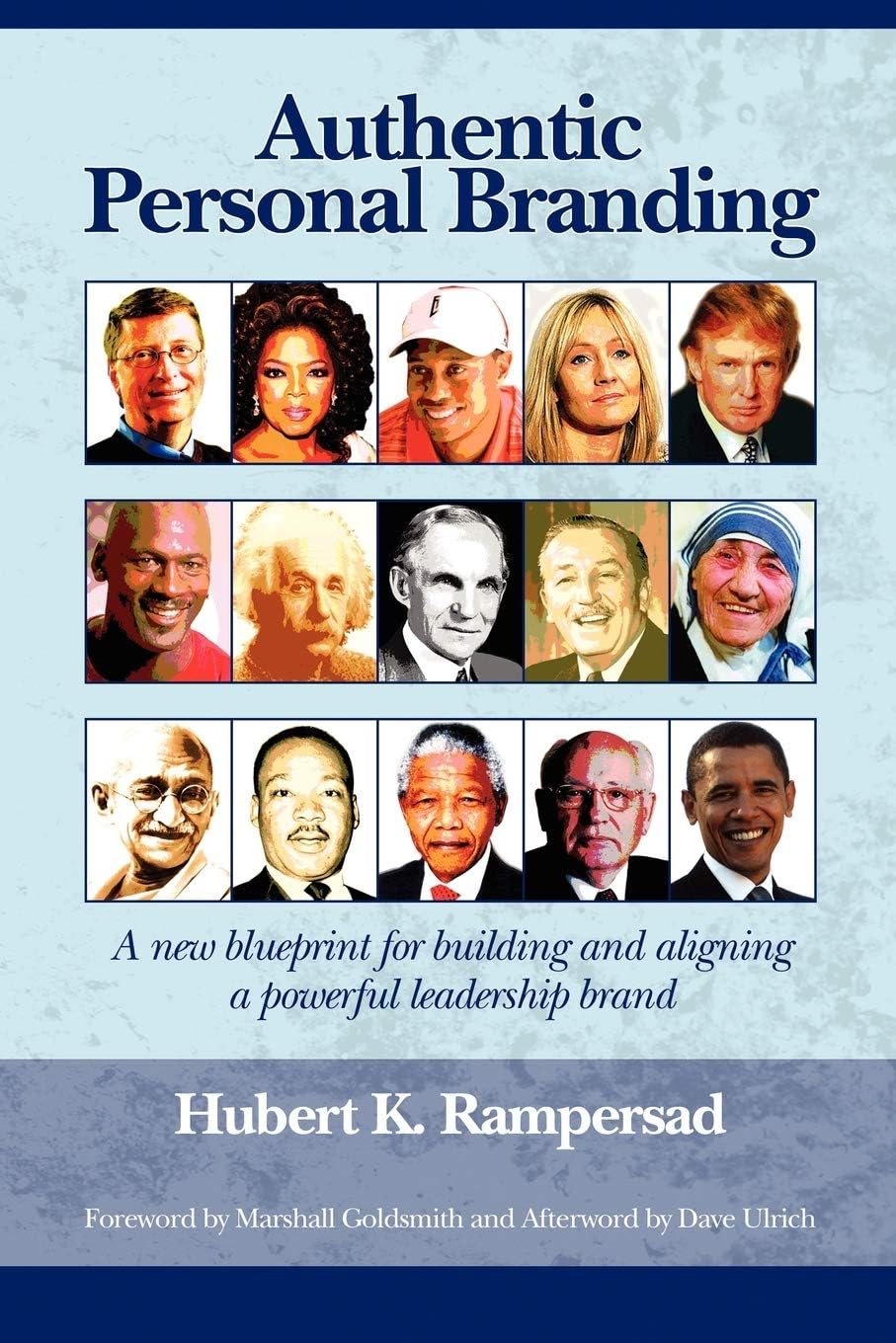 Authentic Personal Branding: A New Blueprint for Building and Aligning a Powerful Leadership Brand (Hc)