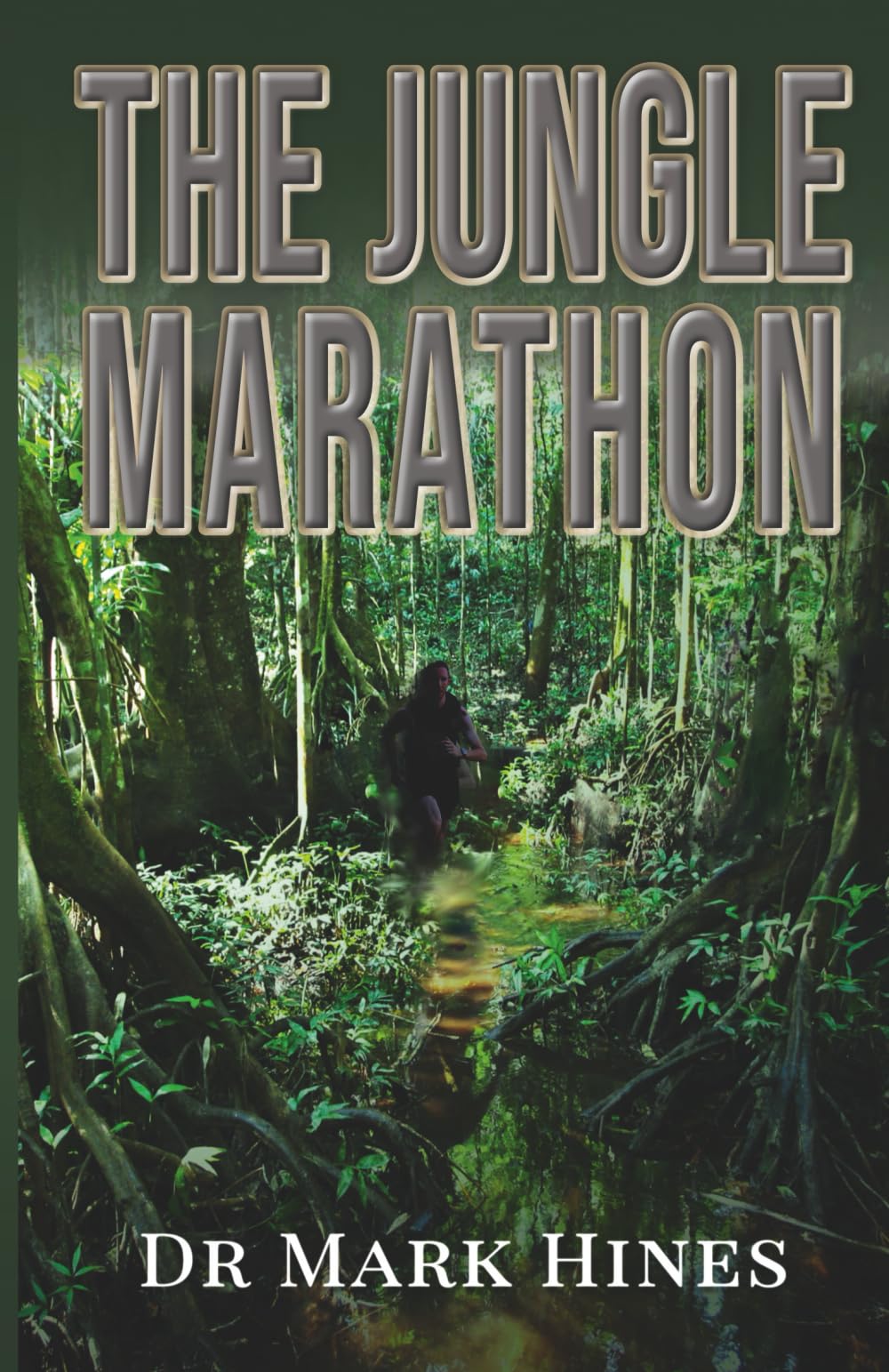 The Jungle Marathon: Ultra Endurance Running in the Heart of the Amazon: 2 (In Extremis)