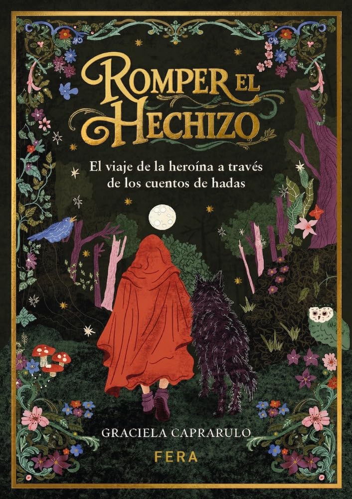 ROMPER EL HECHIZO: El viaje de la heroína a través de los cuentos de hadas