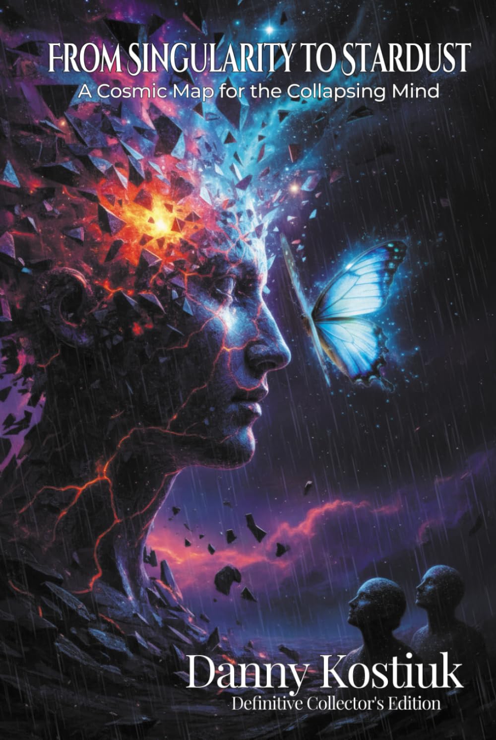From Singularity to Stardust: A Cosmic Map for the Collapsing Mind — Definitive Collector's Edition