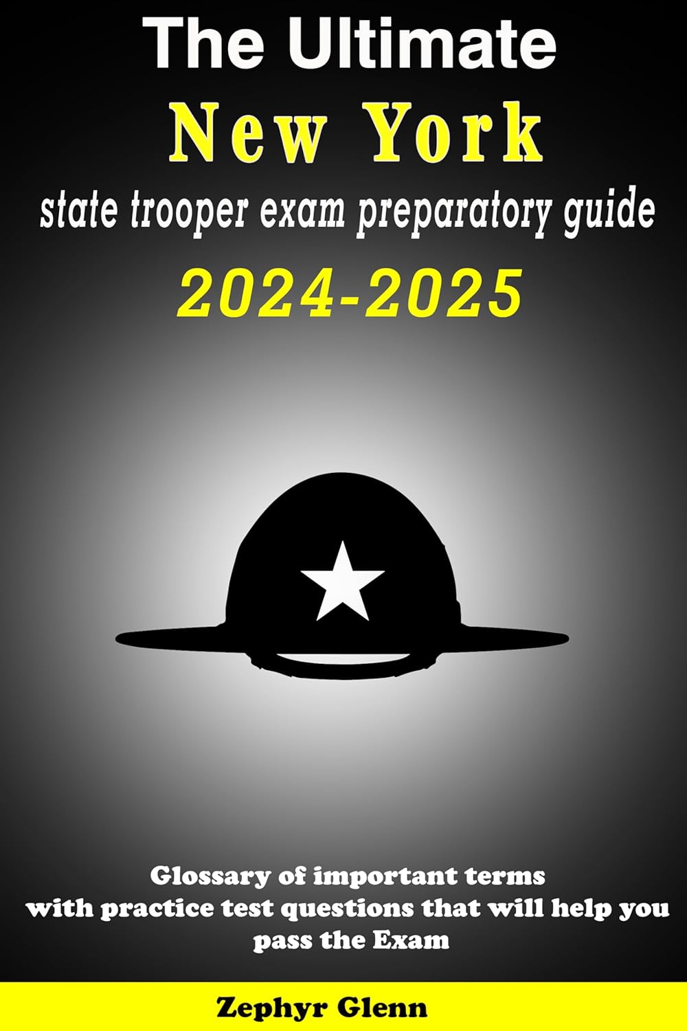 The Ultimate New York state trooper exam preparatory guide 20242025