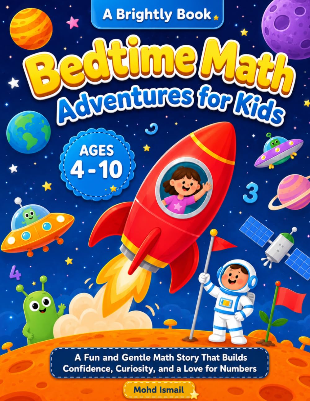 Bedtime Math Adventures for Kids: A Fun and Gentle Math Story That Builds Confidence, Curiosity, and a Love for Numbers: A Calming Math Bedtime Story ... into Fun (Children Educational Stories)