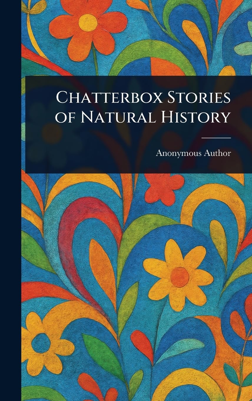 Chatterbox Stories of Natural History
