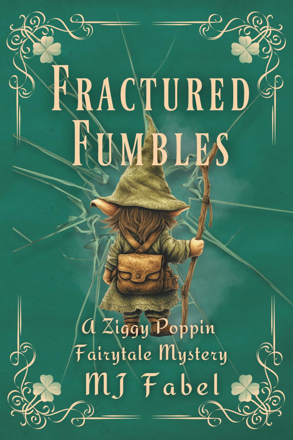 Fractured Fumbles: A Ziggy Poppin Fairytale Mystery: 1 (Fractured Forest Fairy Tales & Folklore)