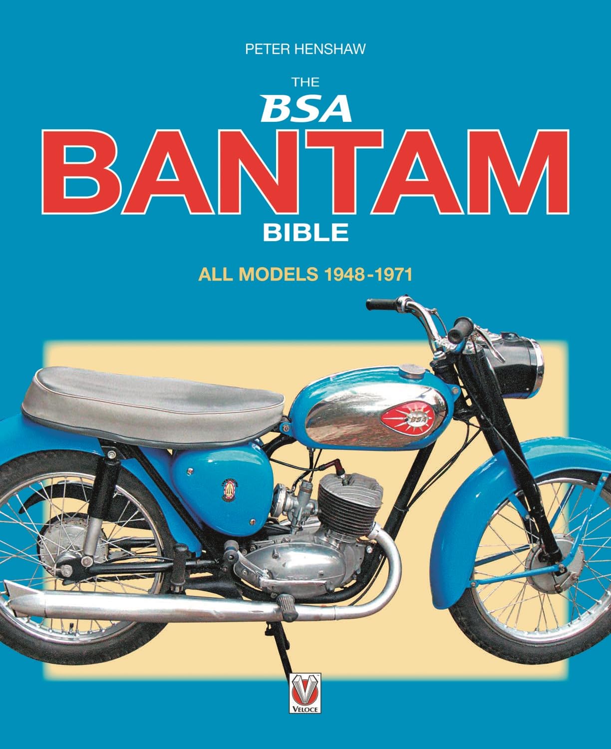 The BSA Bantam Bible: All Models 1948-1971