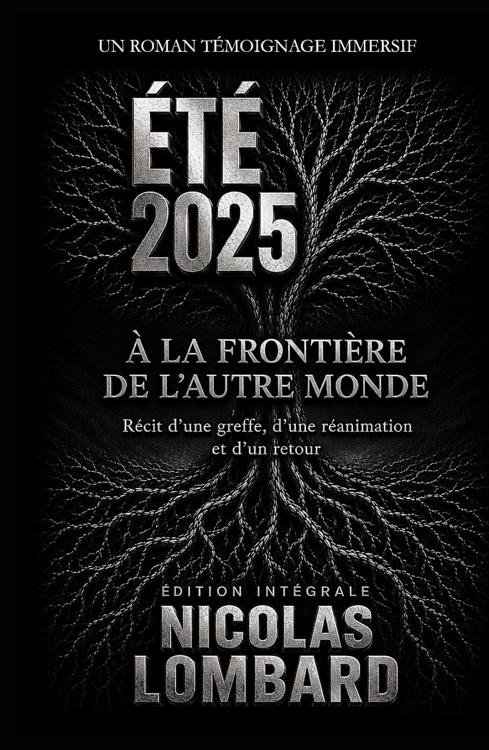 ÉTÉ 2025 - édition intégrale: À la frontière de l'autre monde. Récit d'une greffe, d'une réanimation et d'un retour