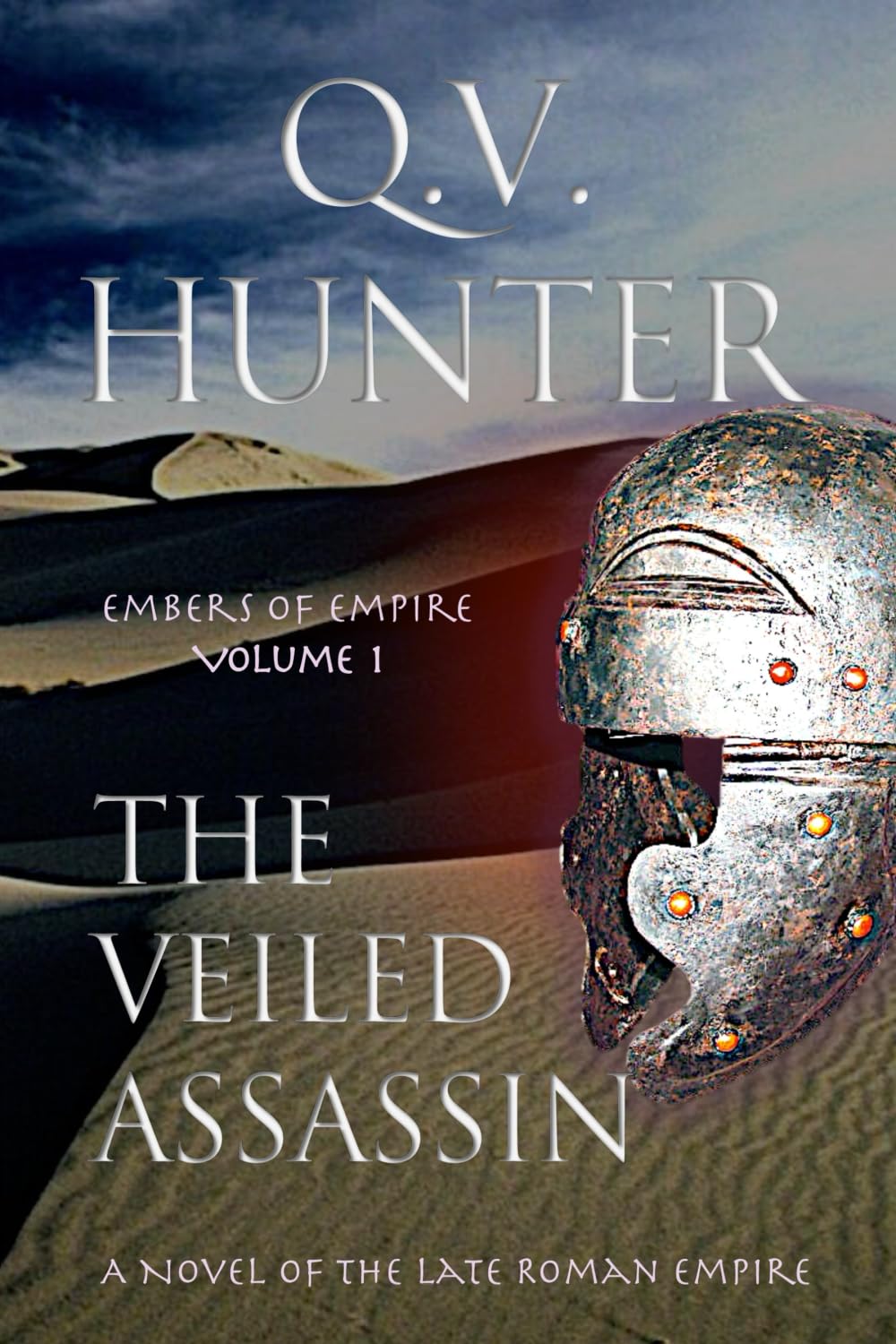 The Veiled Assassin: A Novel of the Late Roman Empire: Volume 1 (Embers of Empire)
