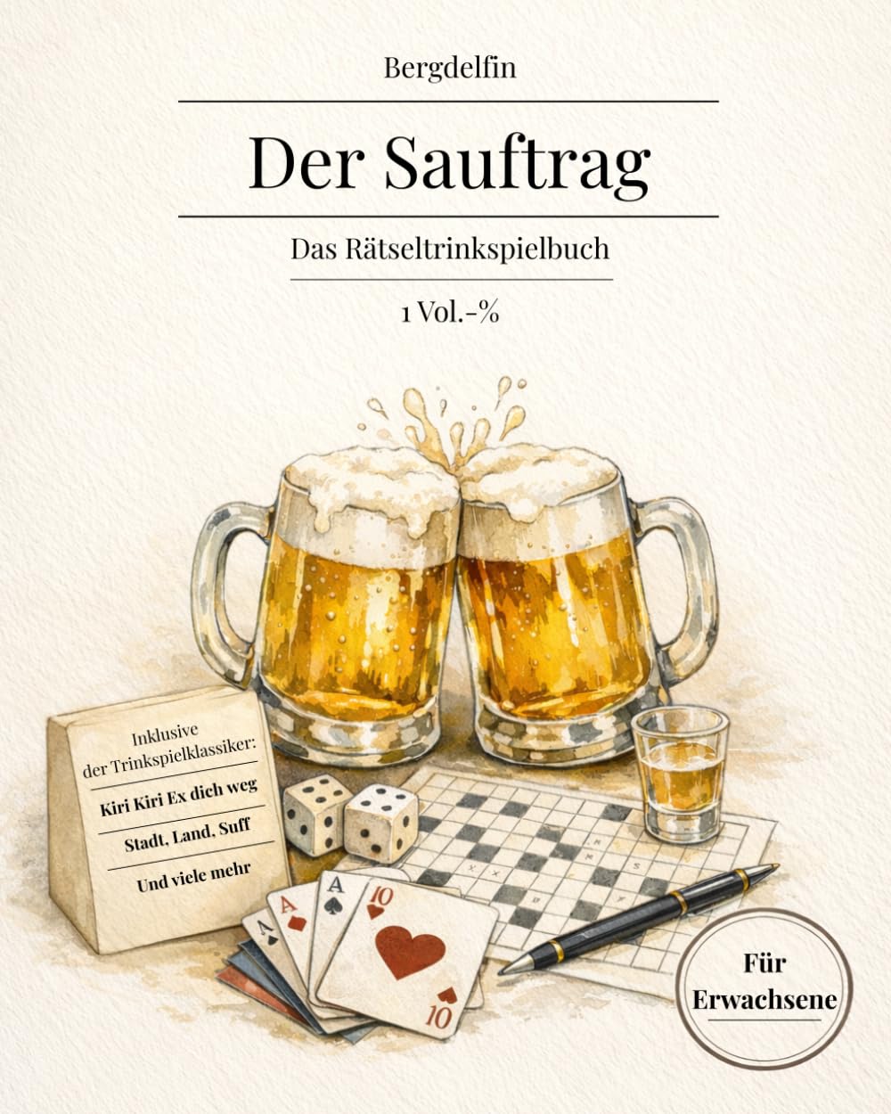 Der Sauftrag: Das Rätseltrinkspielbuch für Erwachsene