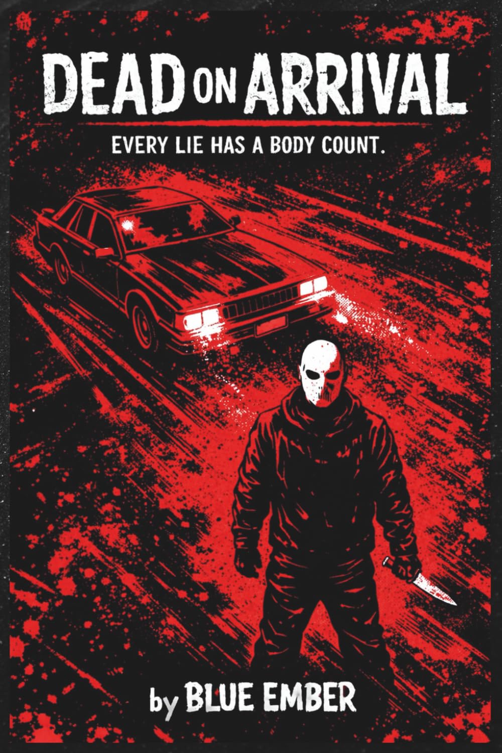 Dead on Arrival: “Every lie has a body count.”