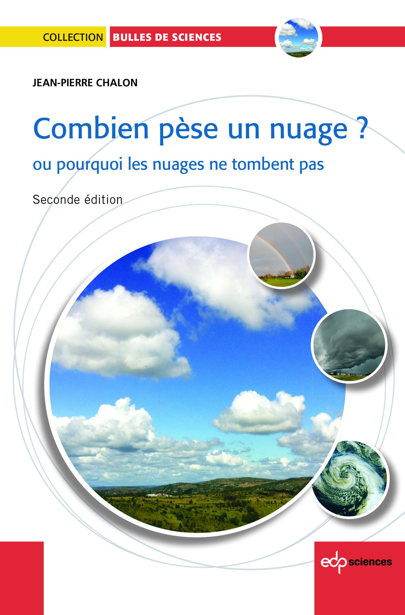 Combien pèse un nuage ? (seconde edition 2014): Ou pourquoi les nuages ne tombent pas