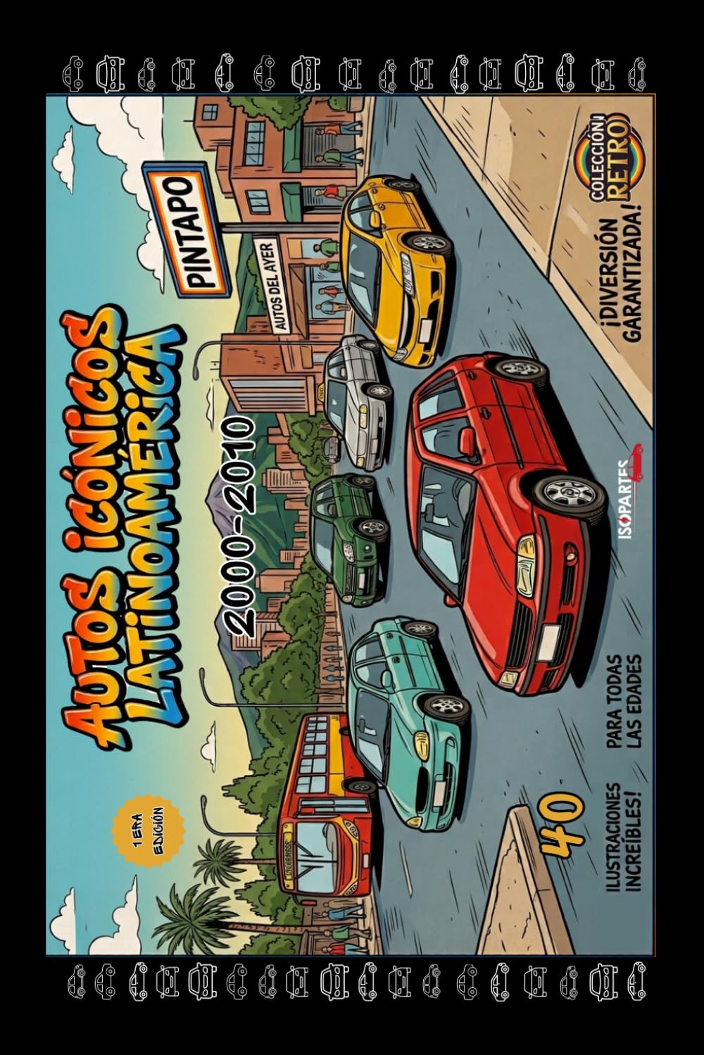Autos Icónicos Latinoamérica 2000-2010: Vienen 40 Ilustraciones Increíbles!