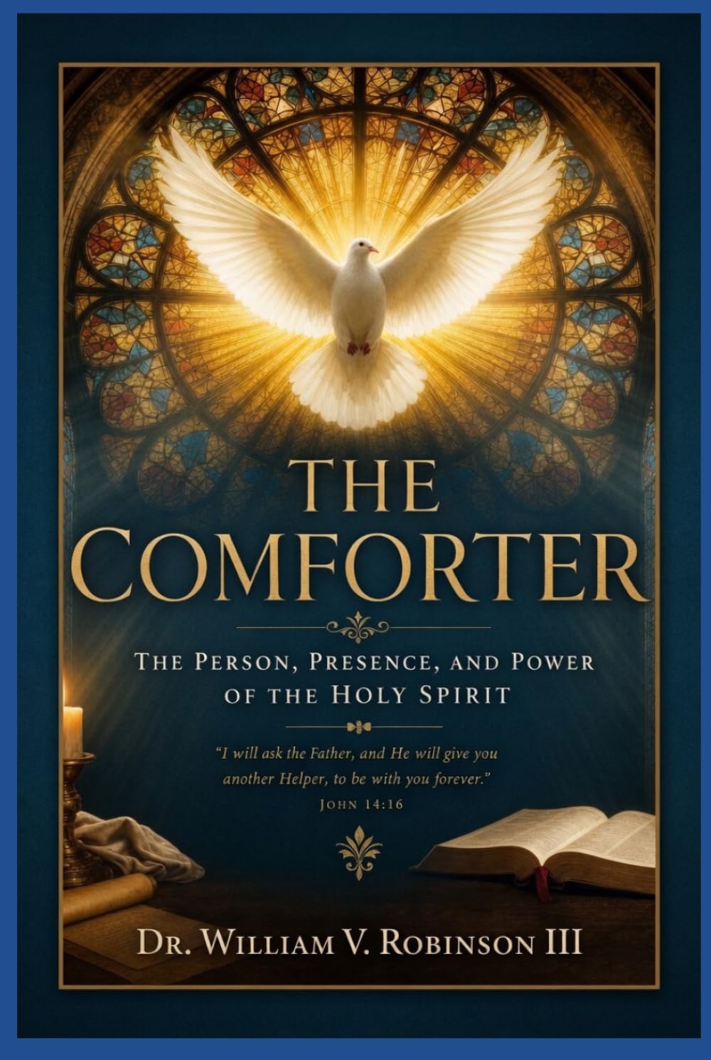 THE COMFORTER: Knowing and Walking With the Holy Spirit (The Ministry of The Spirit)
