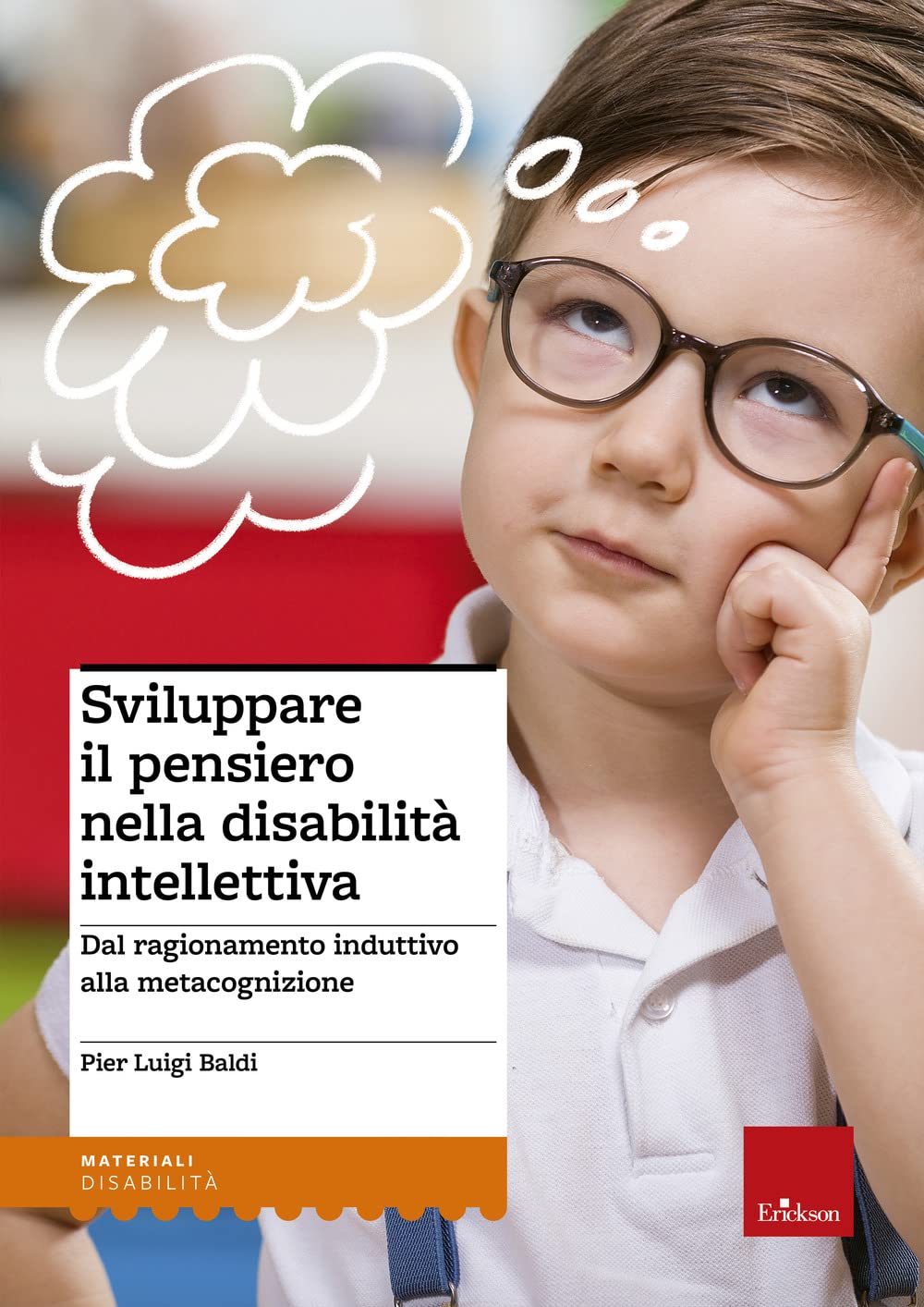 Sviluppare Il Pensiero Nella Disabilità Intellettiva. Dal Ragionamento Induttivo Alla Metacognizione - 4