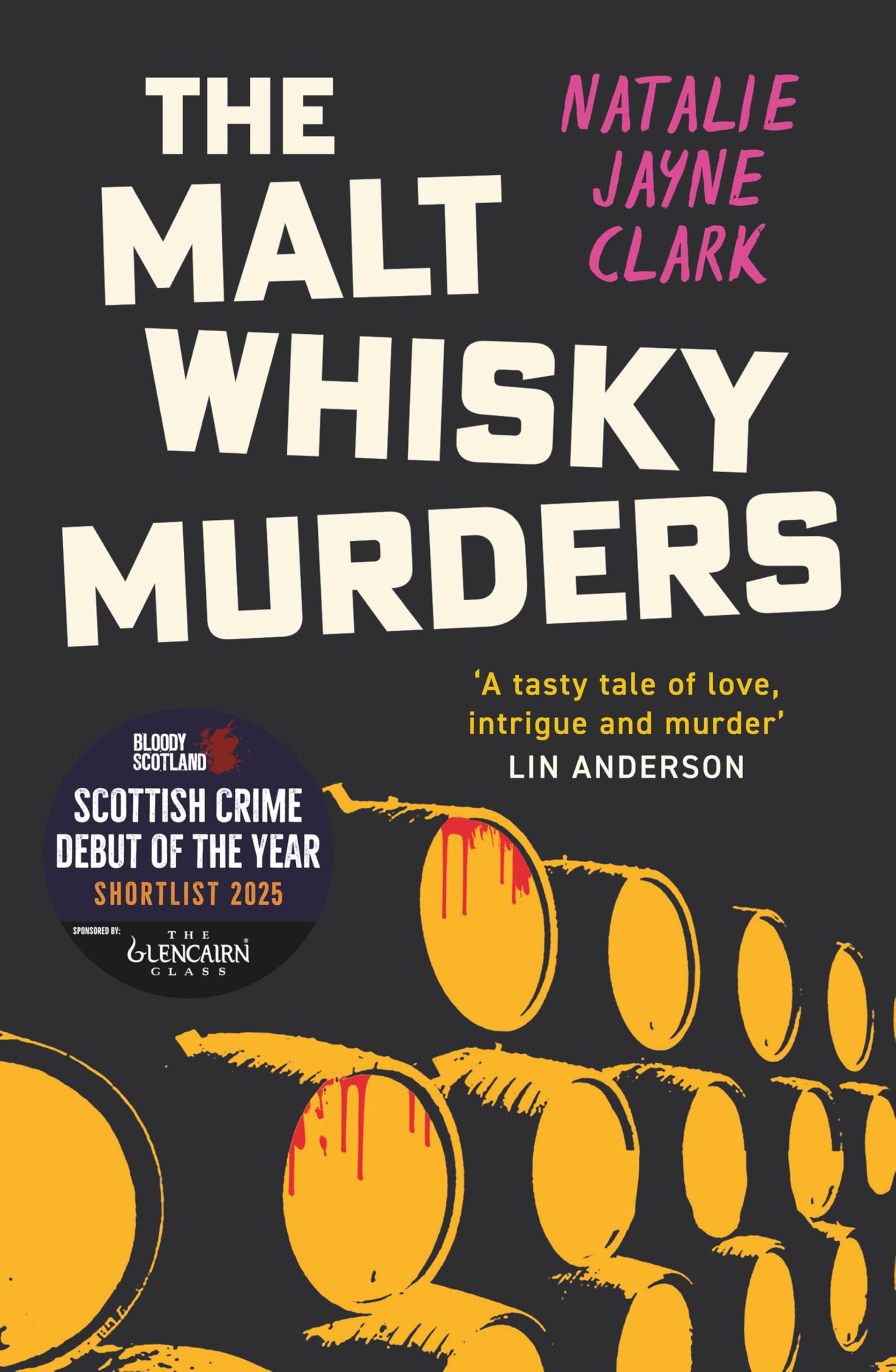 The Malt Whisky Murders: Shortlisted for the 2025 Bloody Scotland Debut Prize
