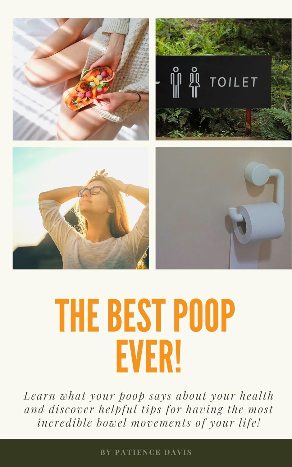 The Best Poop Ever! Learn what your poop says about your health, and
