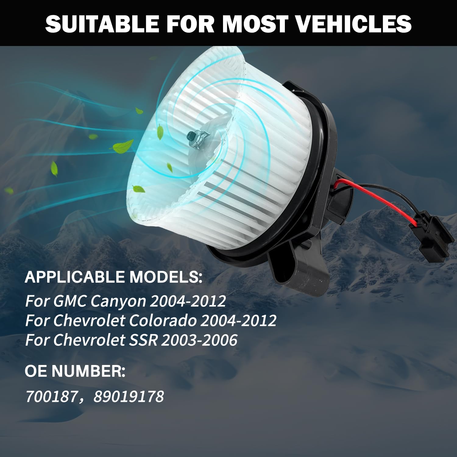 700187 AC Heater Blower Motor Fan Assembly Fit for Chevy Colorado 2004-2012 ，for Chevy SSR 2003-2006 ，for Gmc Canyon 2004-2012 89019178