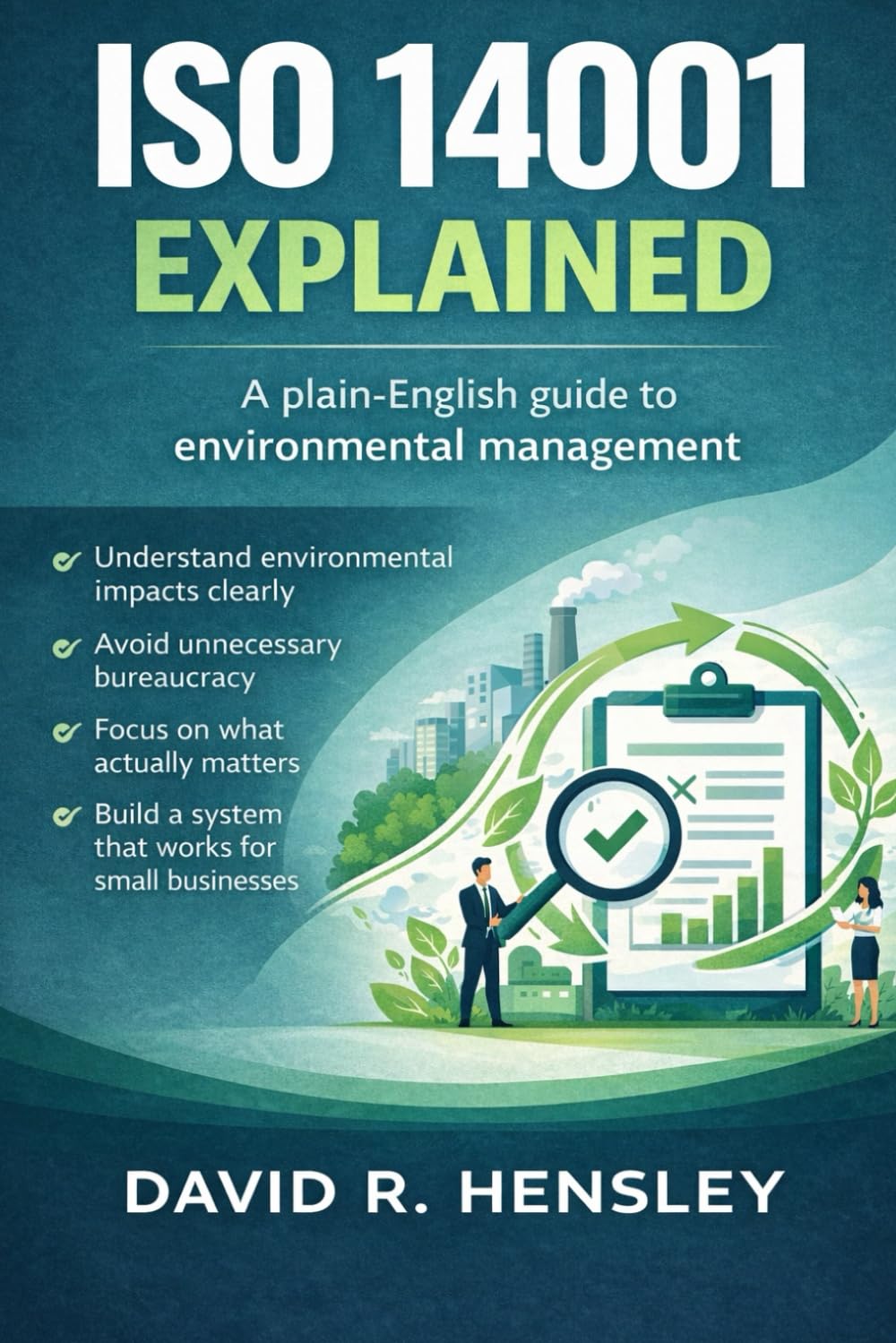 ISO 14001 Explained for Small Businesses: A Plain-English Guide to Environmental Management