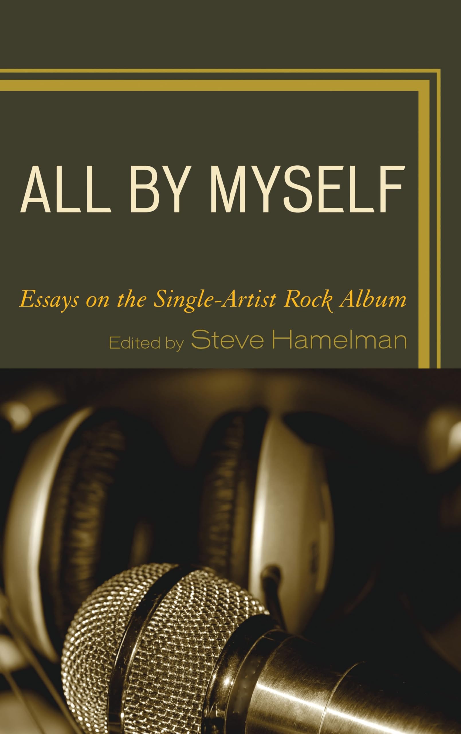 Essays on the Single-Artist Rock Album : comprendre la création des albums solo