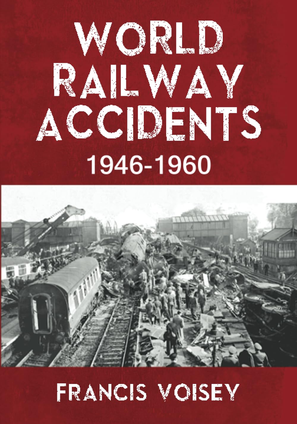 WORLD RAILWAY ACCIDENTS 1946-1960