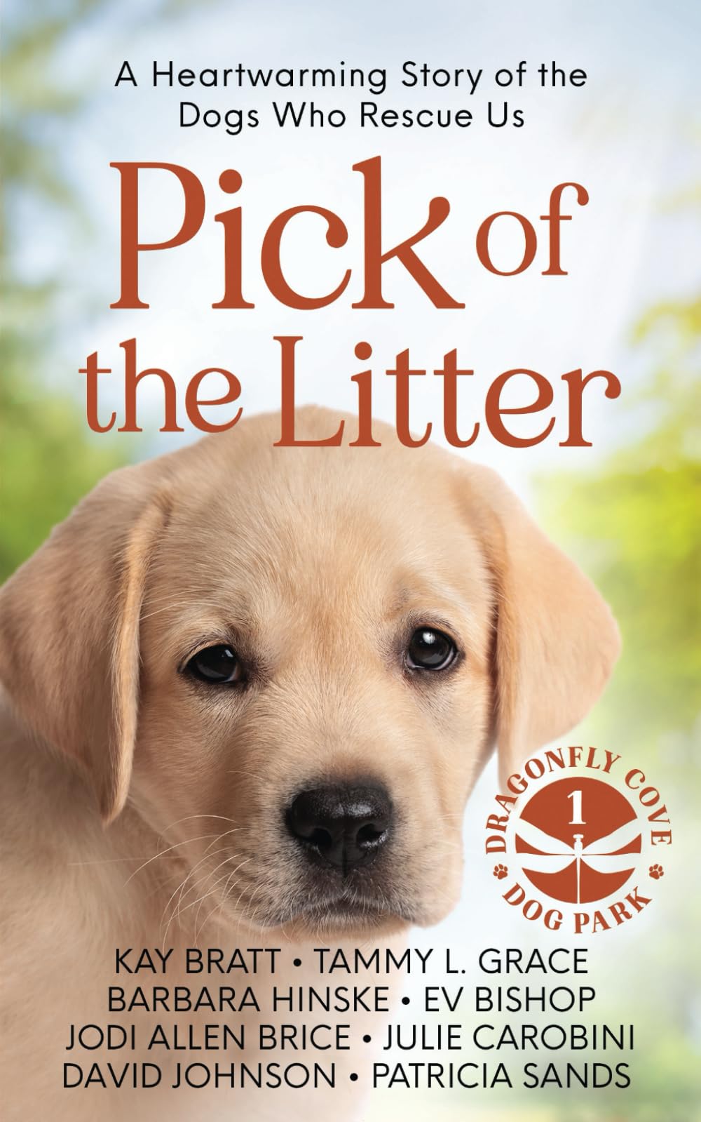 Pick of the Litter: A Heartwarming Story of the Dogs Who Rescue Us