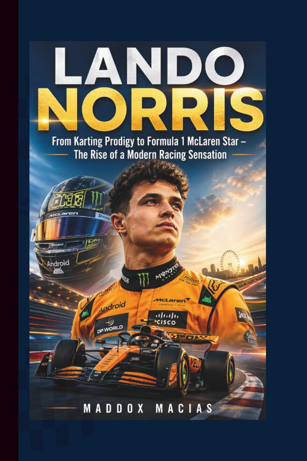 LANDO NORRIS: From Karting Prodigy to Formula 1 McLaren Star – The Rise of a Modern Racing Sensation