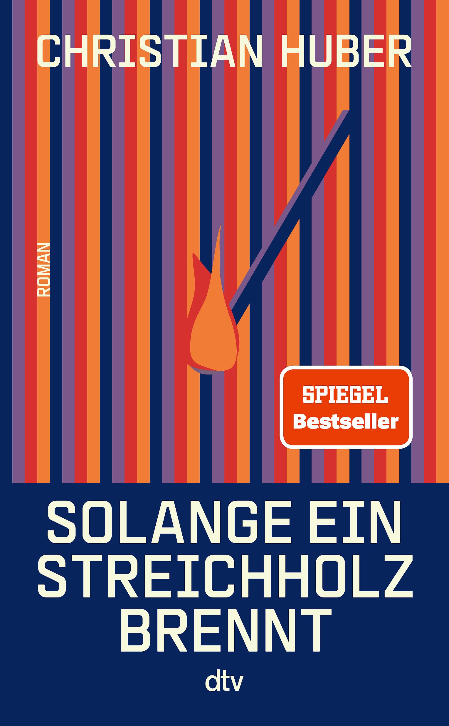 Solange ein Streichholz brennt: Roman | Der neue Roman des SPIEGEL-Bestsellerautors. 'Der Mann kann schreiben!' Olli Schulz