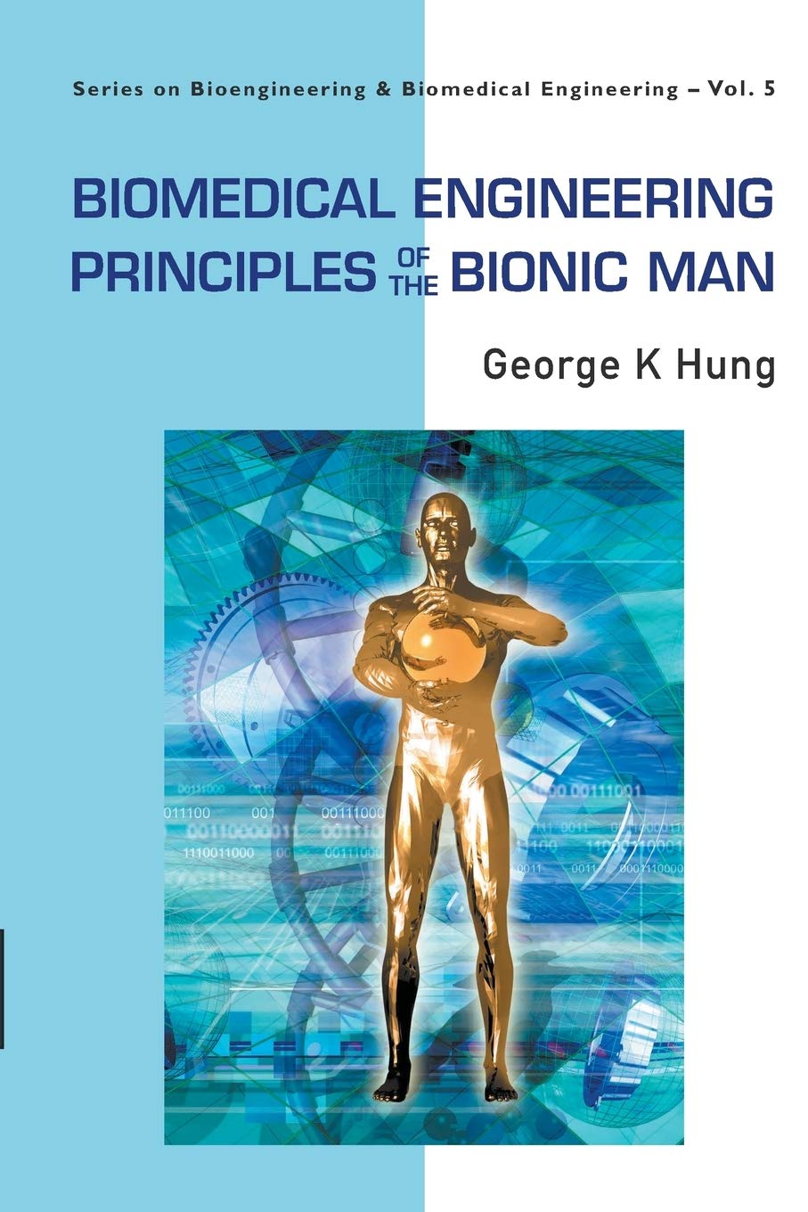 Biomedical Engineering Principles Of The Bionic Man,Vol 5 ...