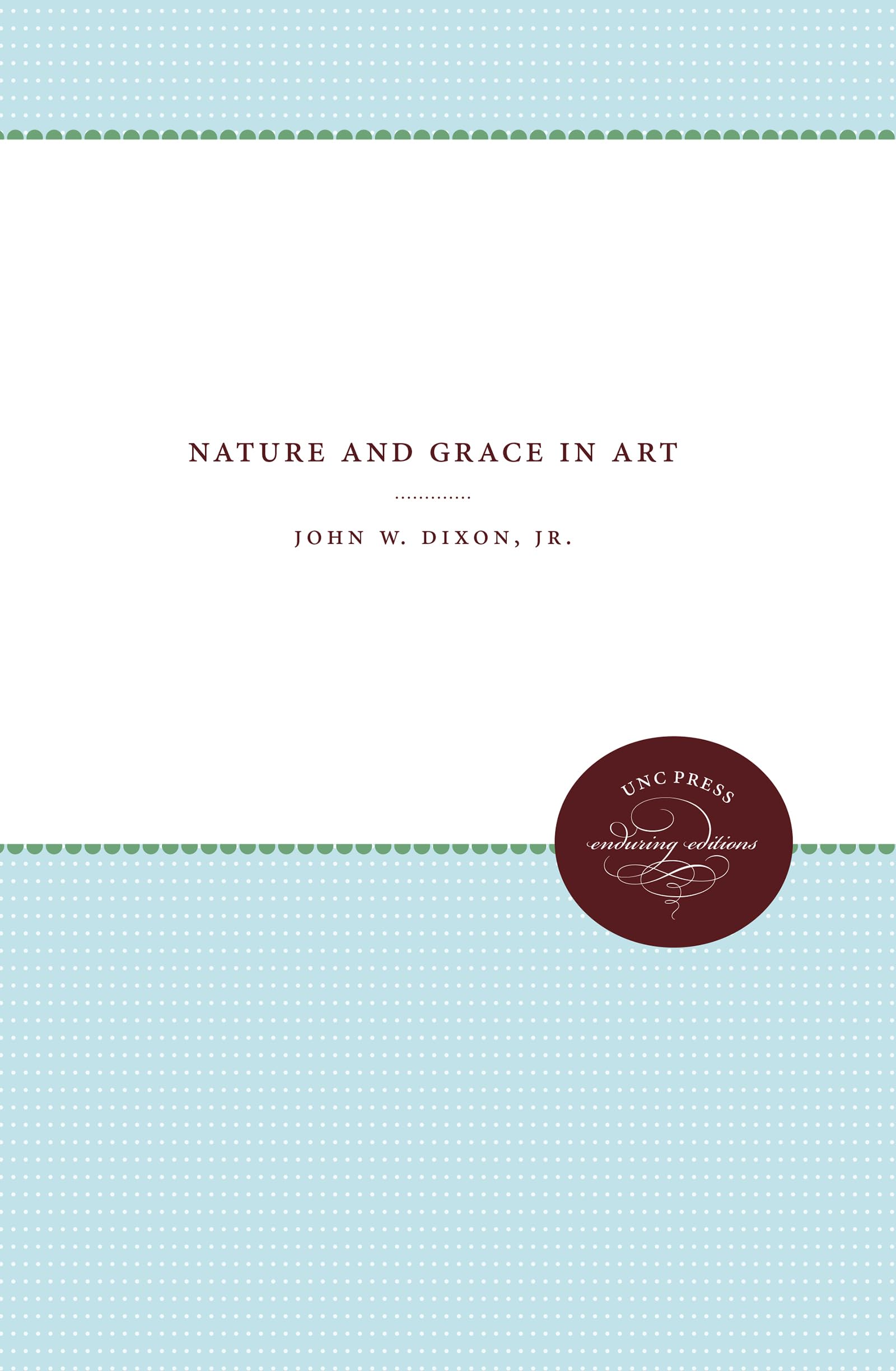 Nature and Grace in Art (UNC Press Enduring Editions)