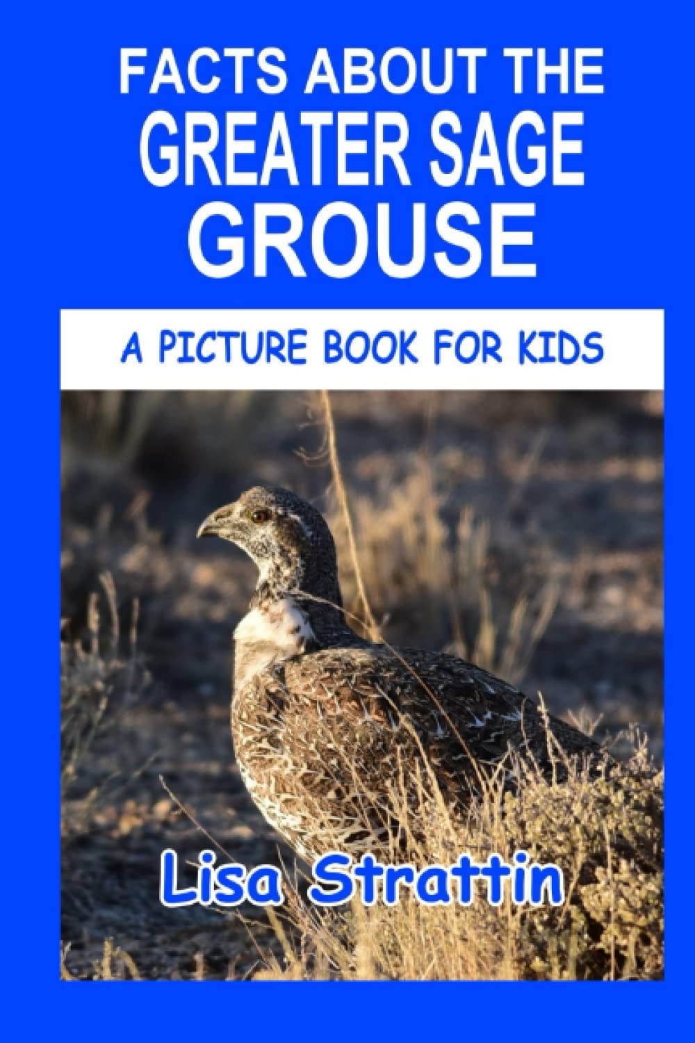 Fun Facts About the Greater Sage Grouse (A Picture Book For Kids)
