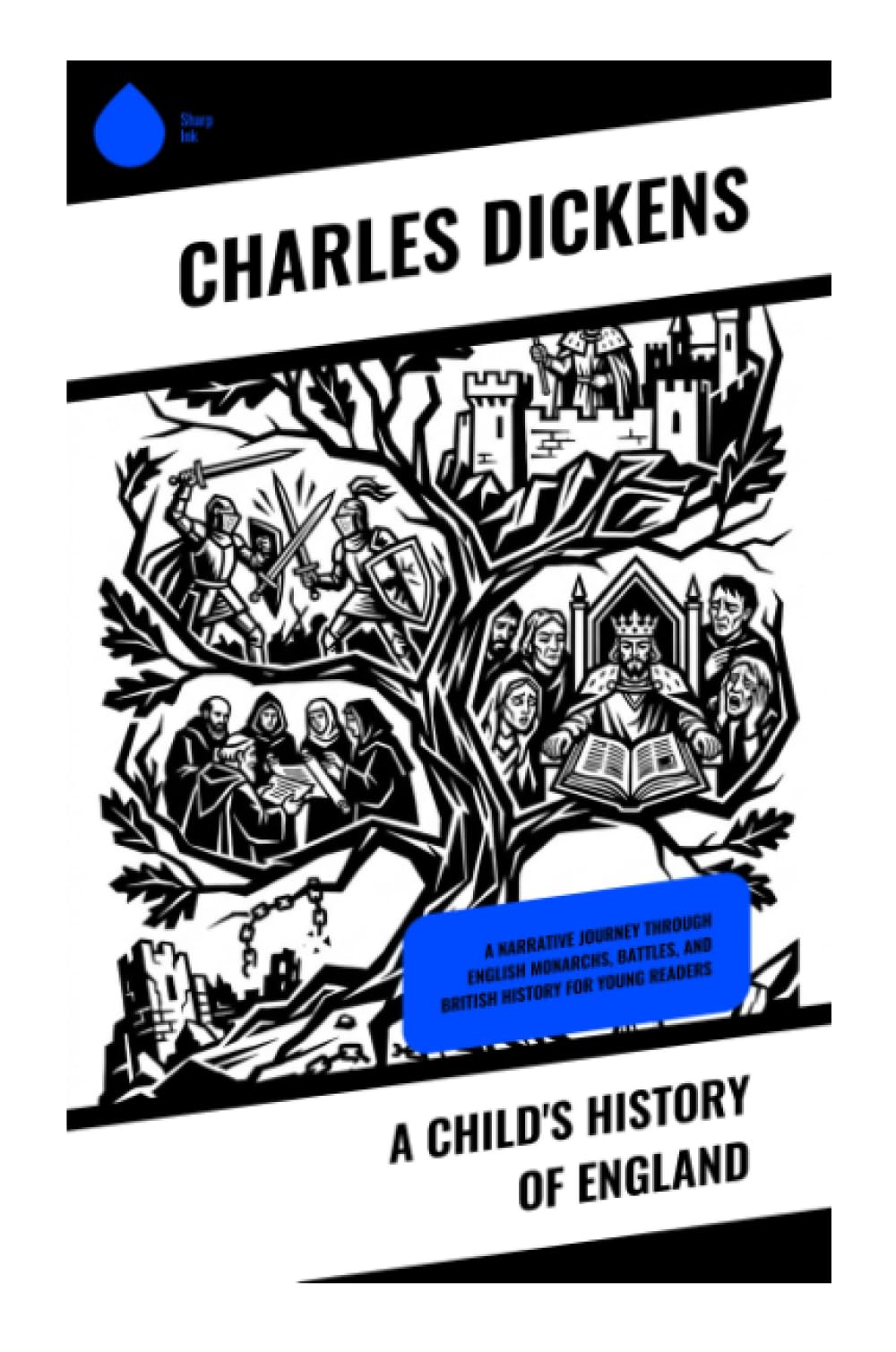 A Child's History of England: A Narrative Journey Through English Monarchs, Battles, and British History for Young Readers