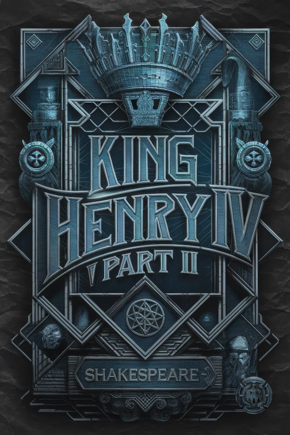 King Henry IV Part II: A Tale of Power, Betrayal, and the Burden of Kingship in Shakespeare's Epic History Play