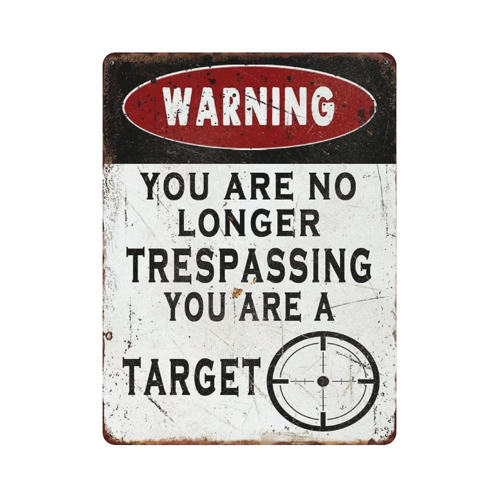 You Are No Longer Trespassing You Are A Target Metal Tin Sign Artwork Poster Outdoor Sign Vintage Decor Plaque Poster Cave Garage Pub Bar Kitchen Home Decoration 16"x12"