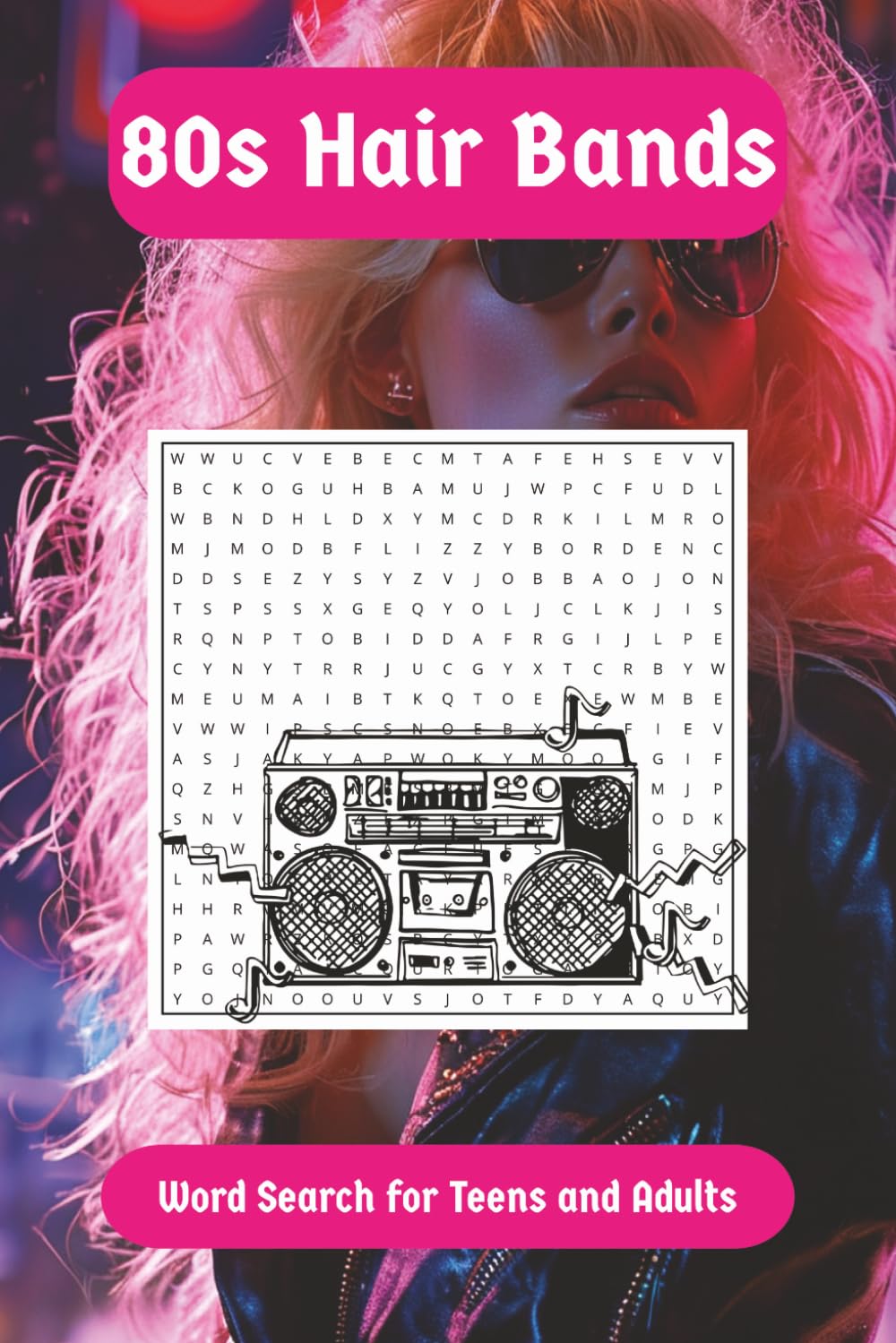 80's Hair Bands Word Search: Includes bands, songs, and members. 6x9 inches. 55 puzzles with solutions.
