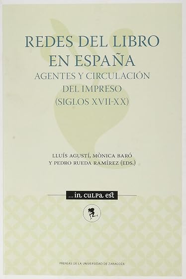 Redes del Libro en España: Agentes y Circulación del Impreso