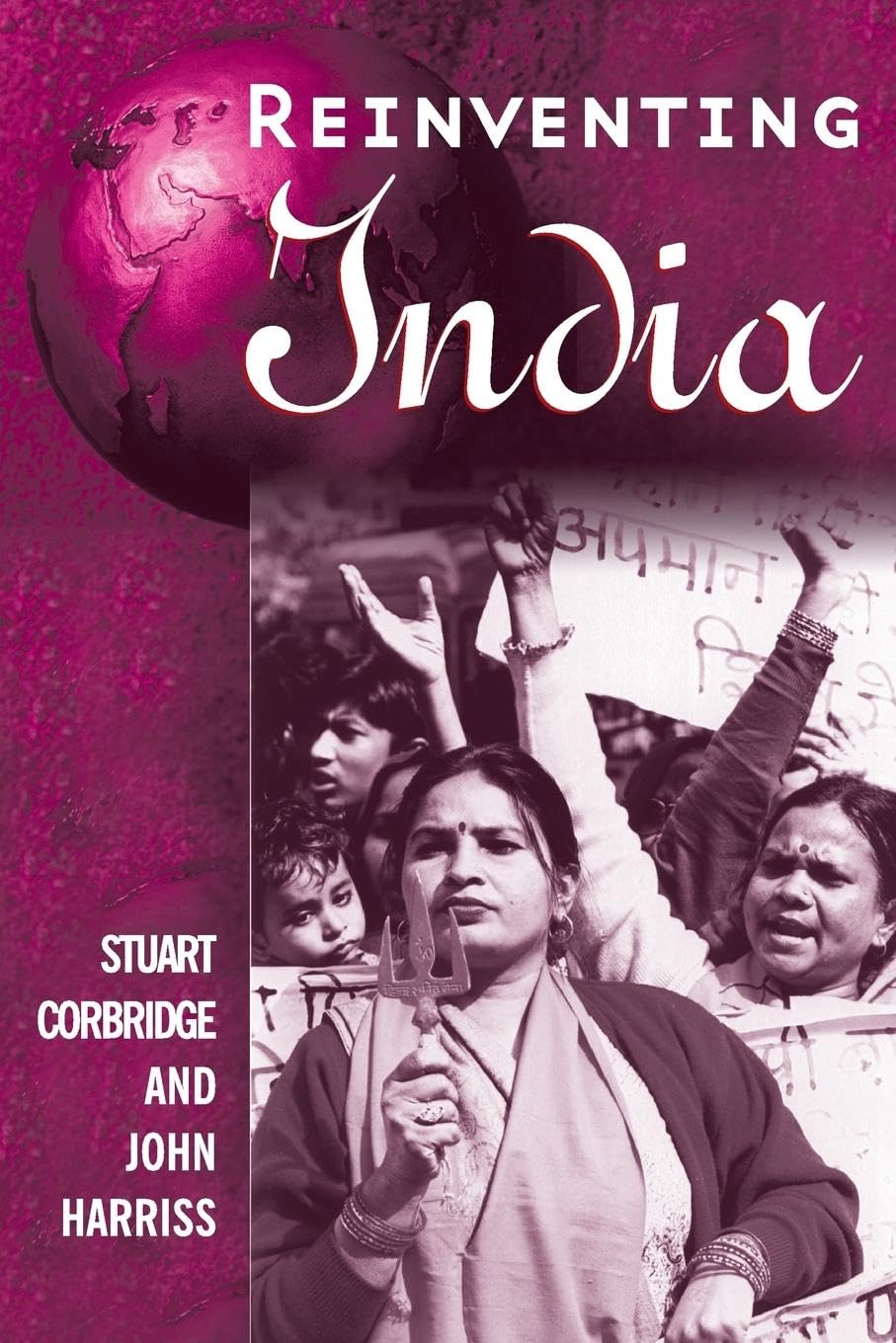 Reinventing India: Liberalization, Hindu Nationalism and Popular Democracy
