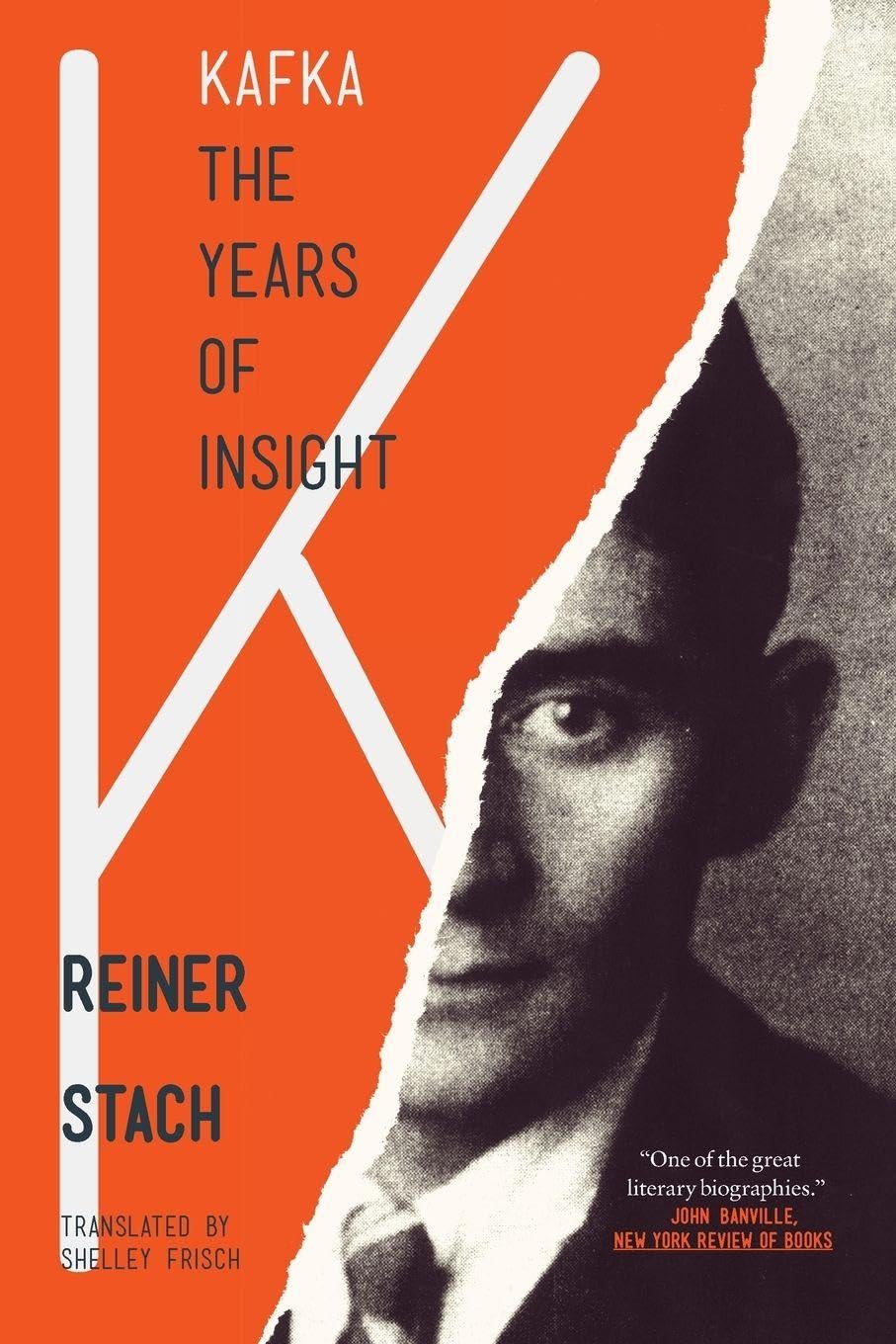 Kafka – The Years of Insight by Reiner Stach (Paperback Book)