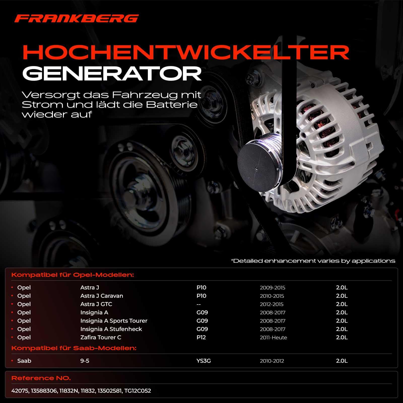 Frankberg Lichtmaschine Generator Kompatibel mit Astra J 2.0L 2012-2015 Insignia A G09 2.0L 2008-2017 Zafira Tourer C P12 2.0L 2011-2023 9-5 YS3G 2.0L 2010-2012 Replace# 11832N