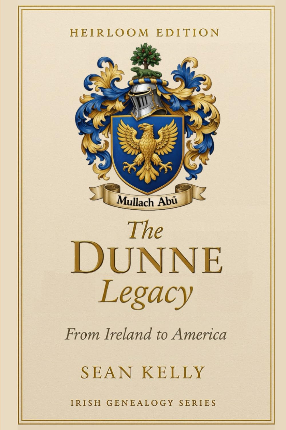 The Dunne Family Legacy: From Ireland to America (Irish Genealogy)