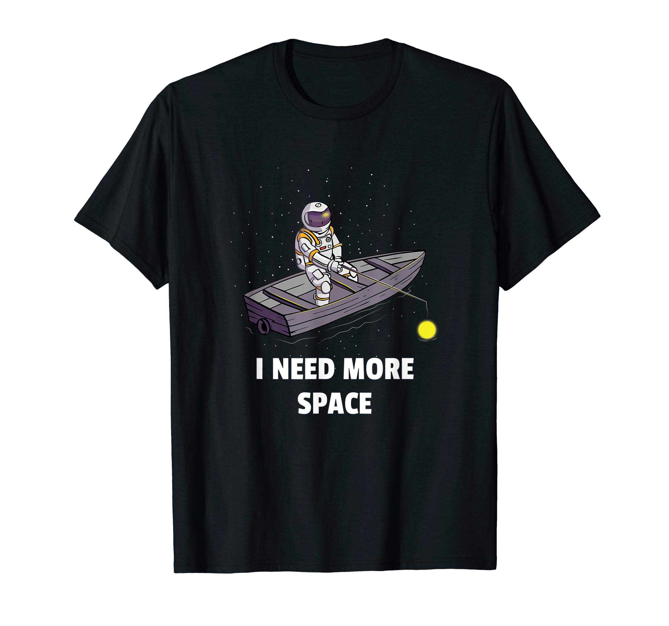 Funny Fishing Space Designs CoFishing Astronaut Fisherman Space Cosmic I Need More Space T-Shirt