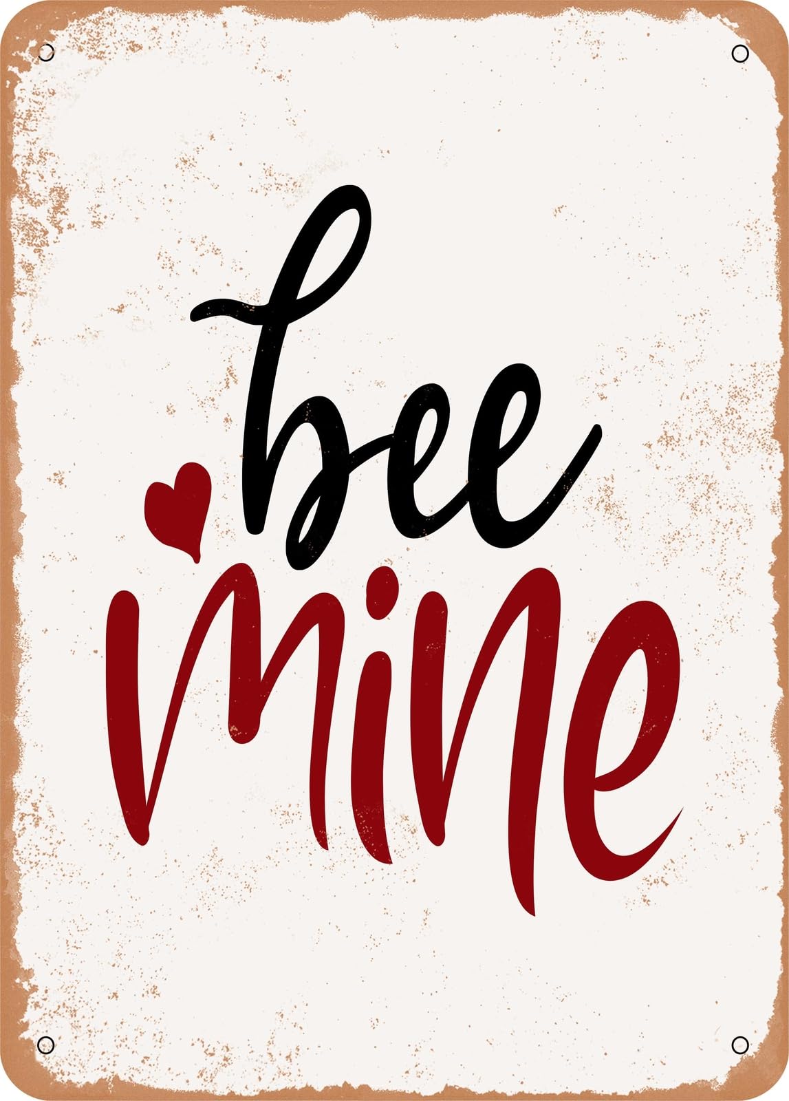 Metal Sign - Bee Mine - Vintage Rusty Look home decor
