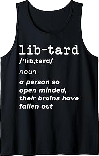 Lib-Tard Definition Funny Anti-Liberal Conservative Tank Top