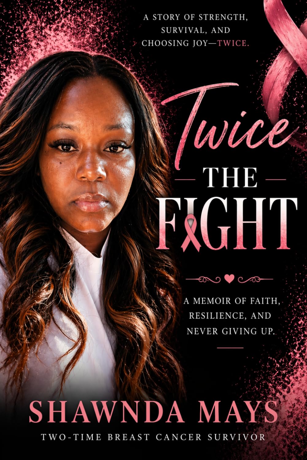 TWICE THE FIGHT: My breast cancer journey
