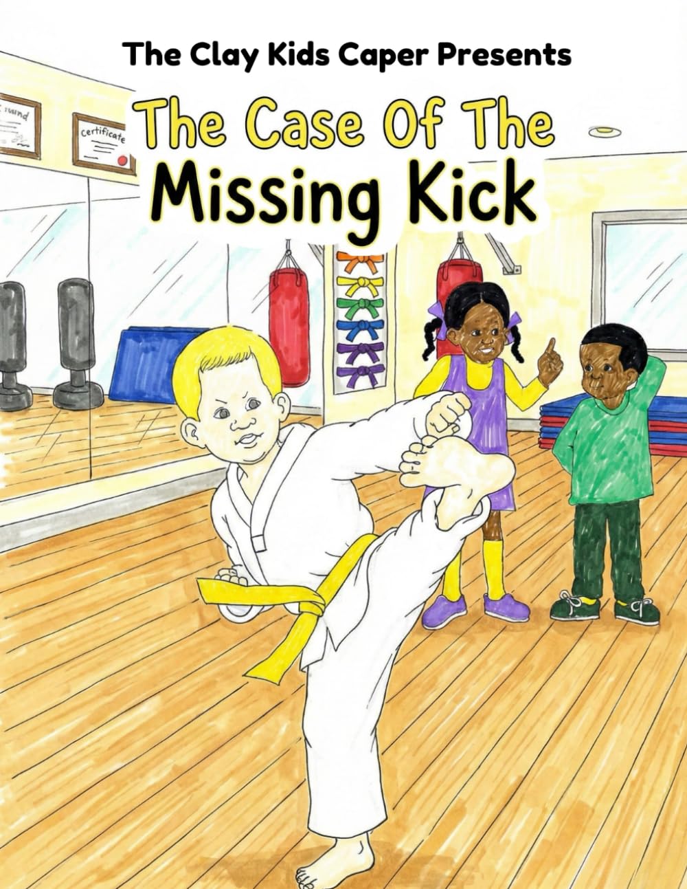 The Case of the Missing Kick (Clay Kids Caper)