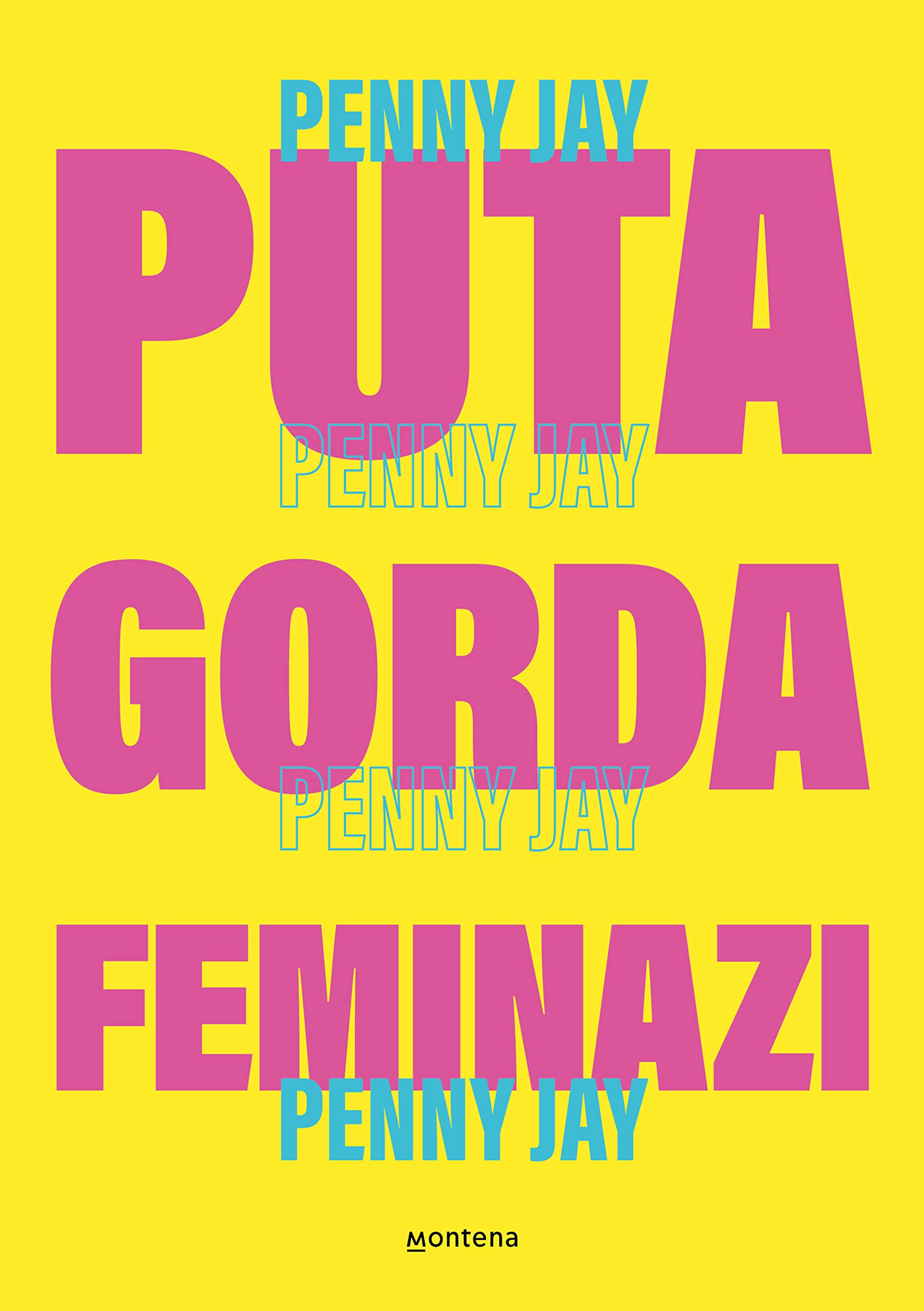 Puta gorda, feminazi (Spanish Edition)