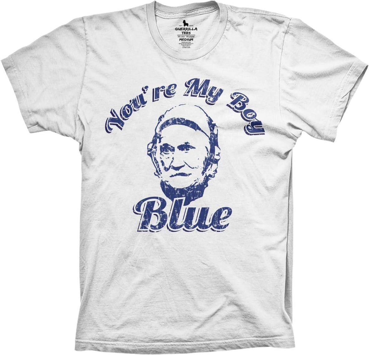 You're My boy Blue Shirt Funny Classic Movie Comedy tees