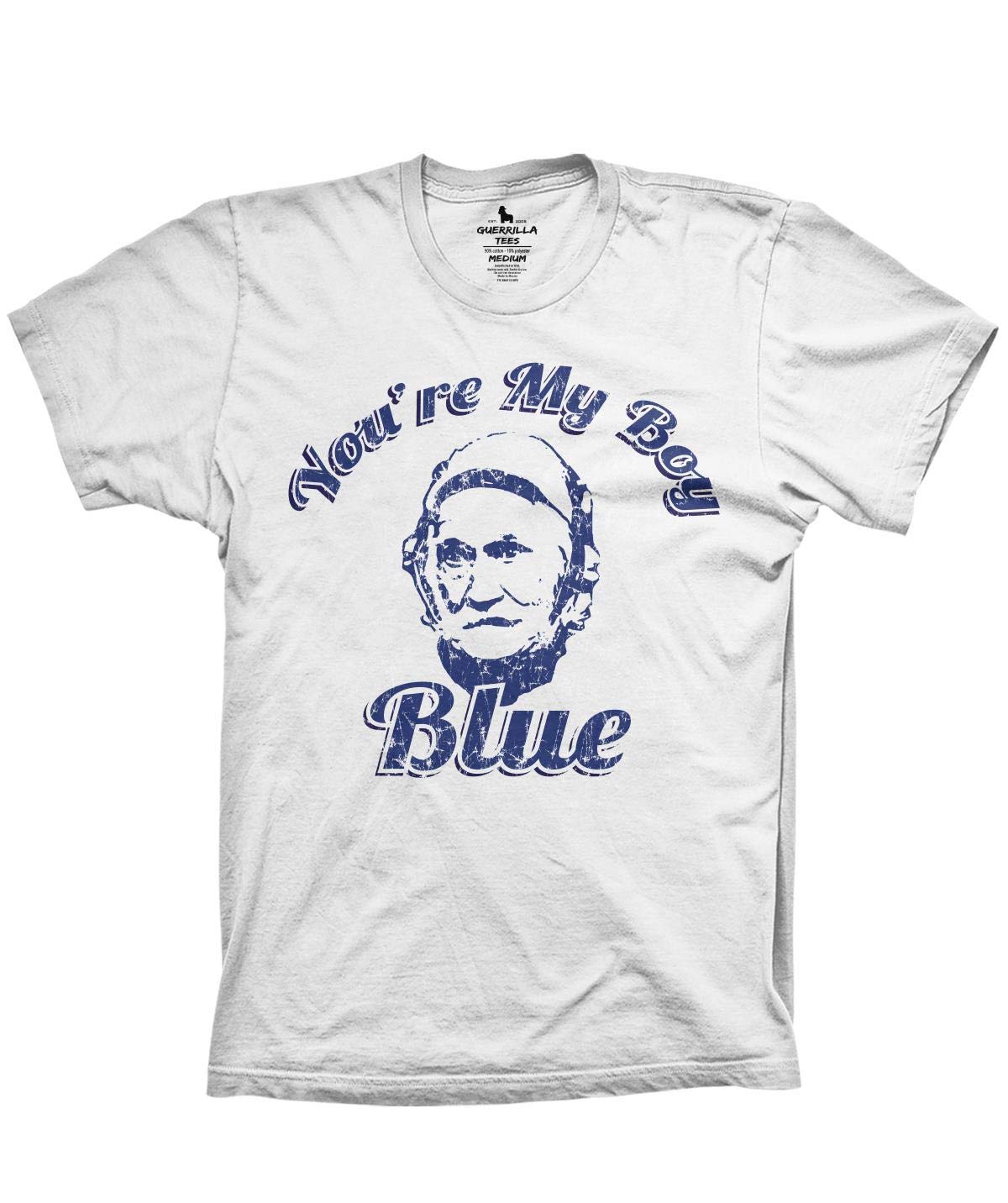 You're My boy Blue Shirt Funny Classic Movie Comedy tees