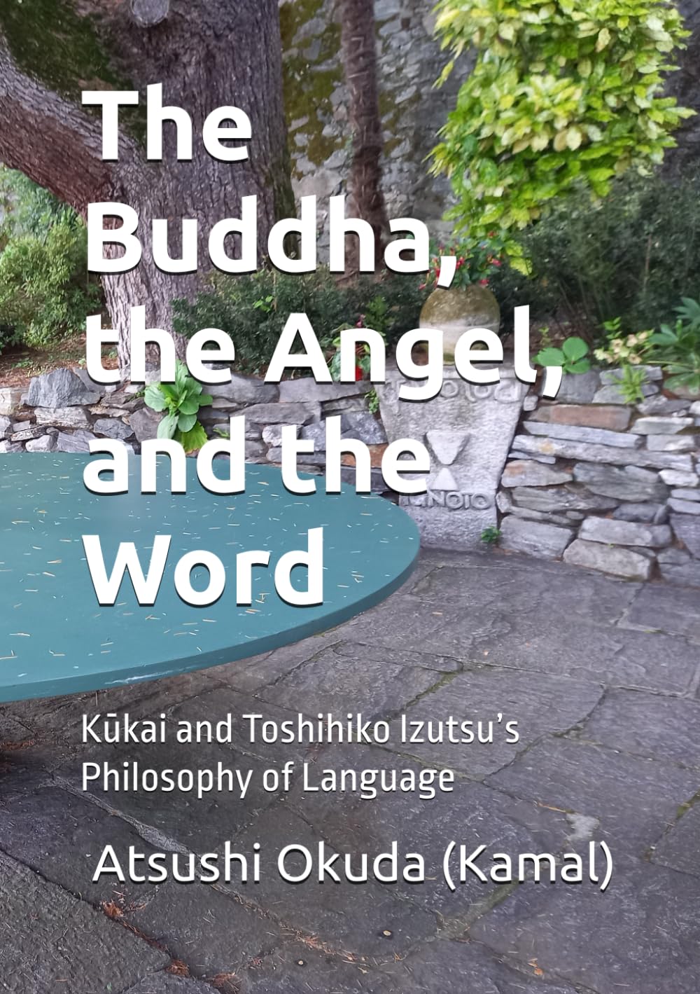The Buddha, the Angel, and the Word: Kūkai and Toshihiko Izutsu’s Philosophy of Language