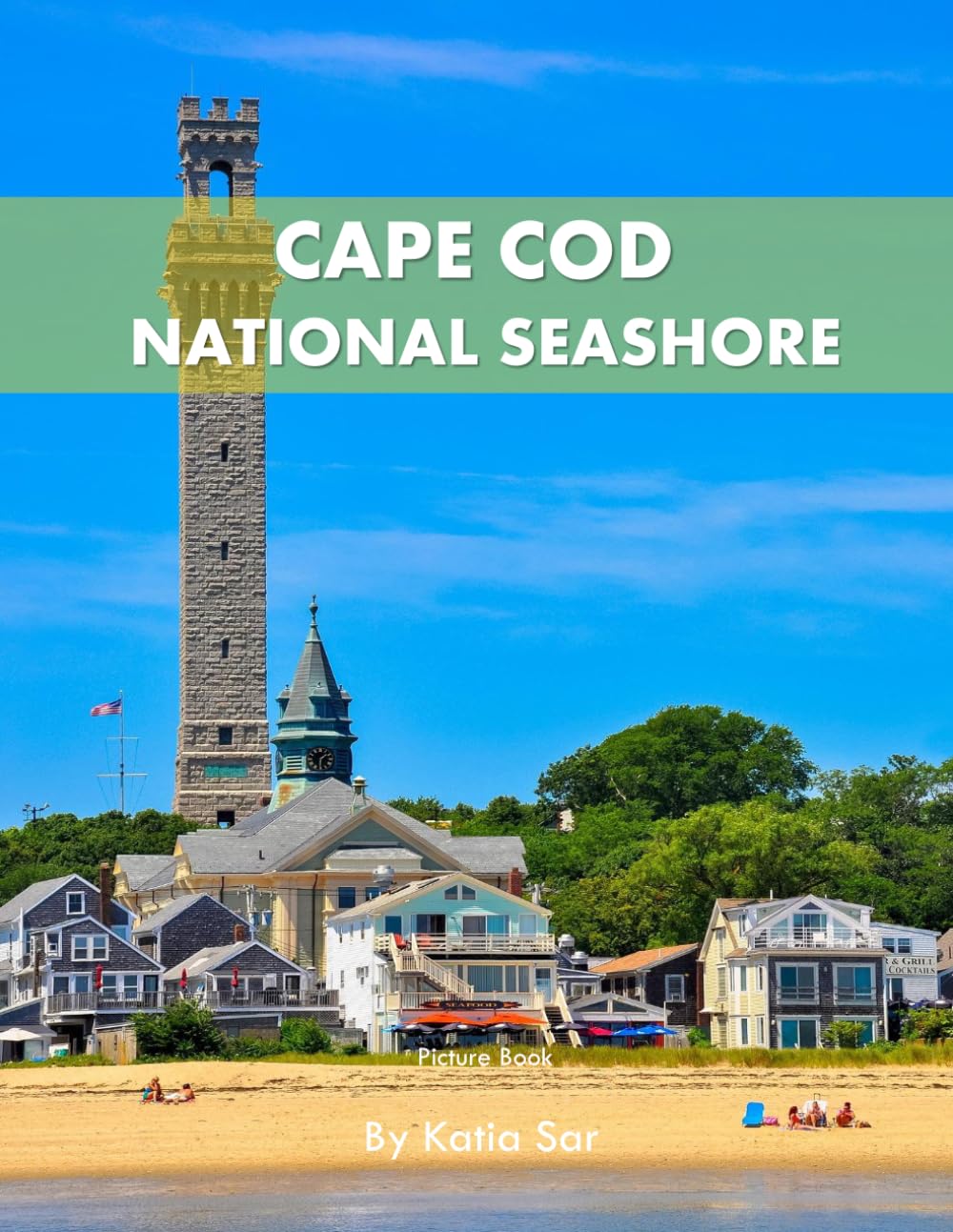 Cape Cod National Seashore: A Perfect Coffee Table Picture Book - Travel and Nature lovers.