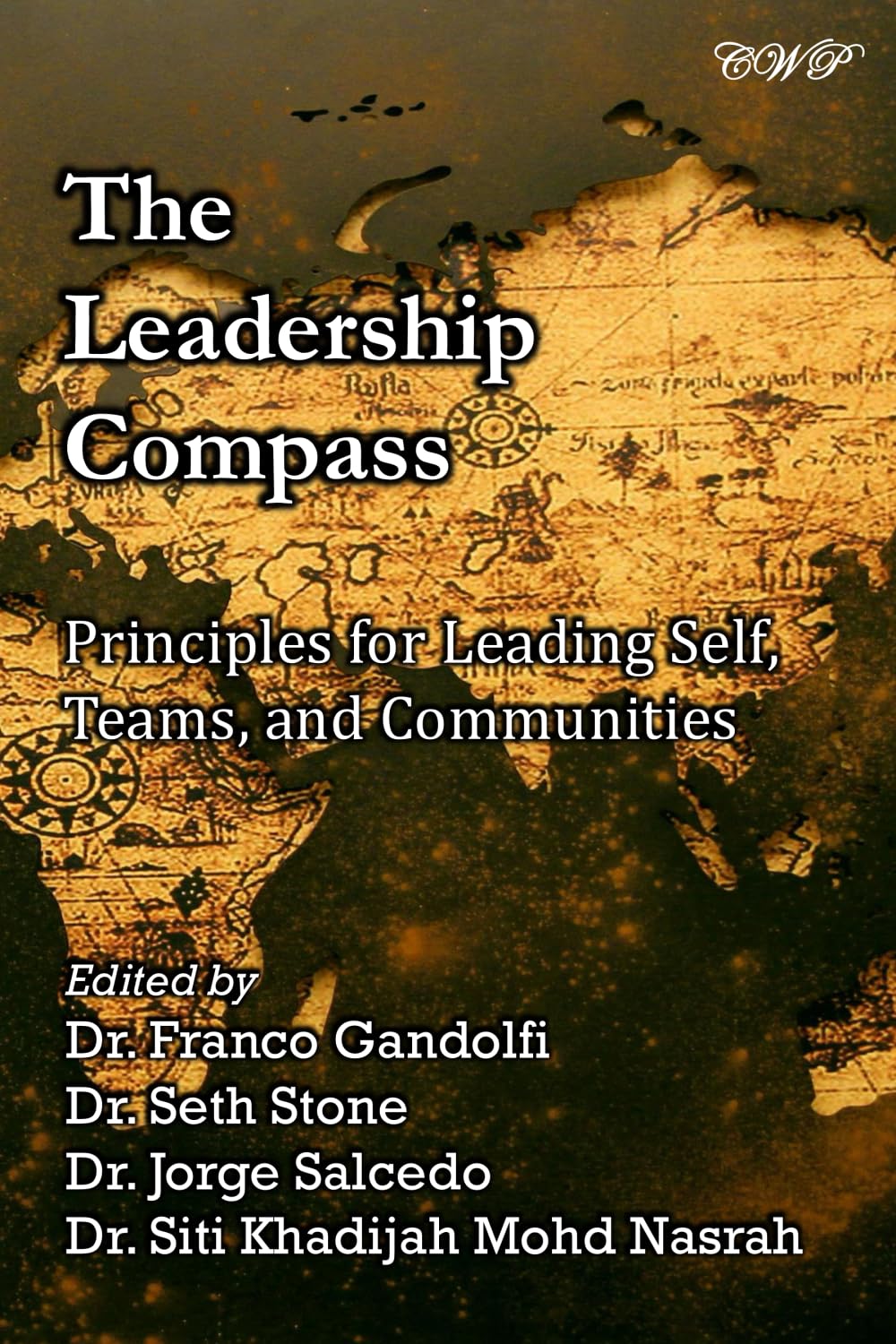 The Leadership Compass: Principles for Leading Self, Teams, and Communities