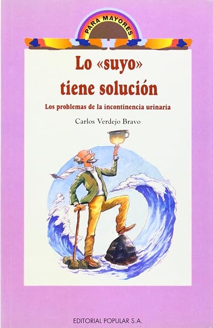 Portada de Lo Suyo Tiene Solucion: Los Problemas de la Incontingencia Urin Aria